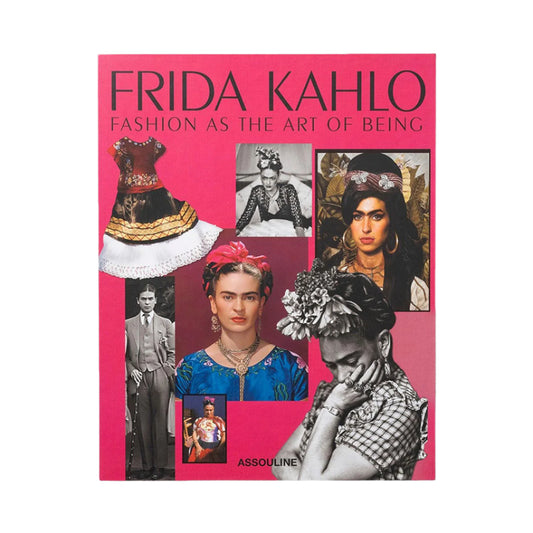 Frida Kahlo: Fashion as the Art of Being
